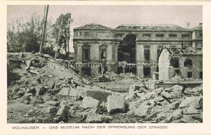 Muelhausen Elsass Museum nach der Sprengung der Strasse Truemmer 2. Weltkrieg