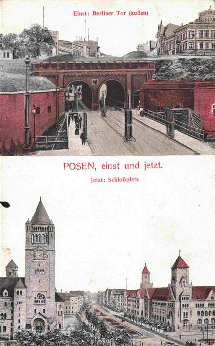 Posen  POZNAN PL Berliner Tor einst und jetzt Schlossplatz