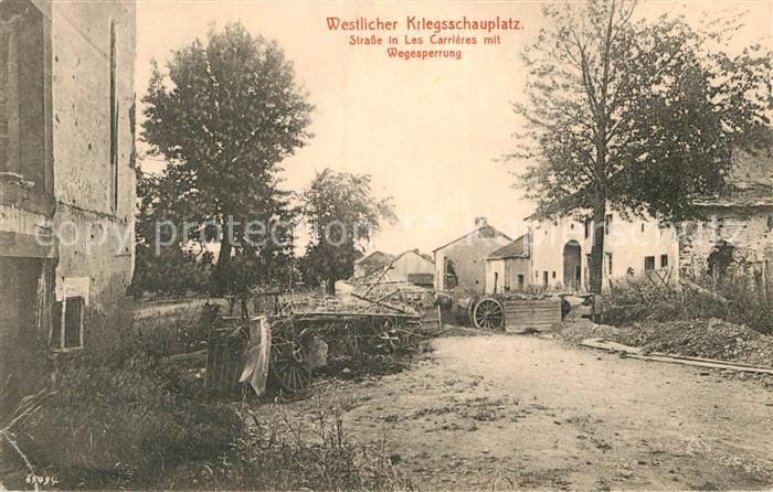 Les Carrieres Westlicher Kriegsschauplatz Strasse Wegesperrung