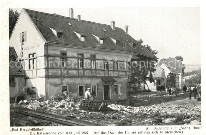 Bad Berggiesshuebel Badehotel zum Saechs. Haus Katastrophe von 8-9 Juli 1927