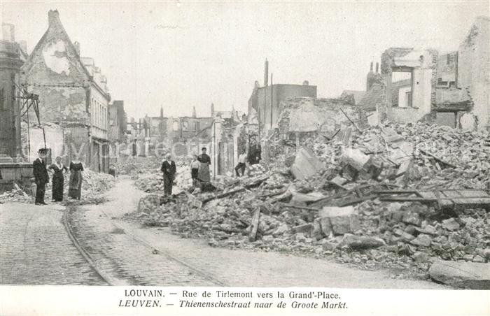 Louvain Flandre Rue de Tirlemont vers la Grand Place nach Zerstoerung