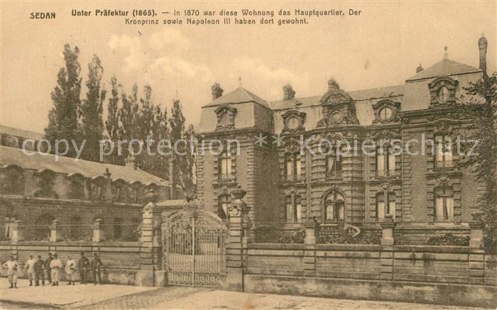 Sedan Ardennes Unterpraefektur 1870 Hauptquartier Kronprinz Napoleon III Soldate