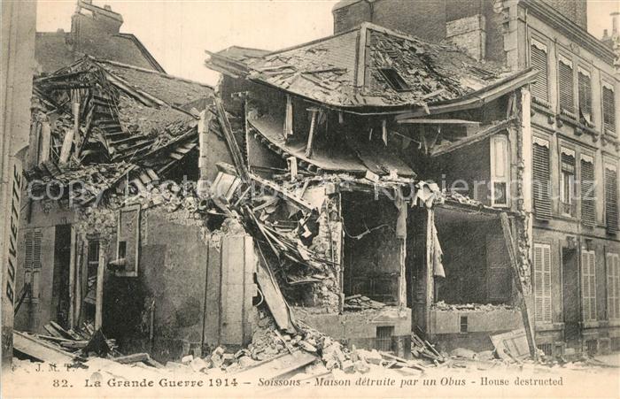 Soissons Aisne La Grande Guerre 1914-15 Maison etruite