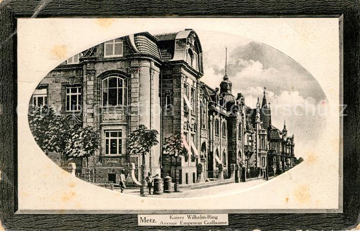Metz  57 Moselle Kaiser Wilhelm Ring