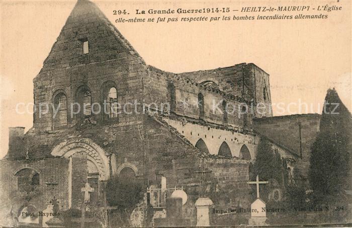 Heiltz-le-Maurupt Grande Guerre 1914-15 Eglise elle meme ne fut pas respectee pa