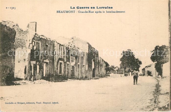 Beaumont Meurthe-et-Moselle La Guerre 1914 Grande Rue apres le bombardement