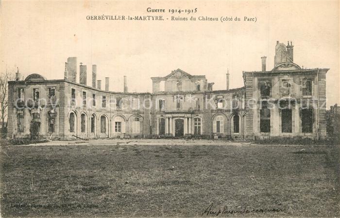 Gerbeviller la Martyre La Guerre 1914-15 Ruines du Chateau