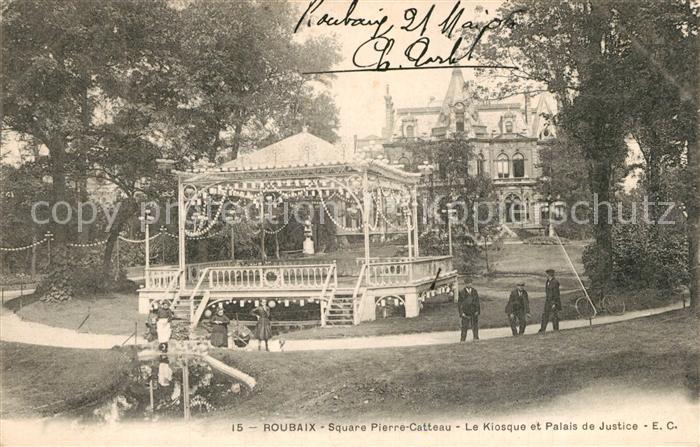 Roubaix Square Pierre Catteau Le Kiosque et Palais de Justice