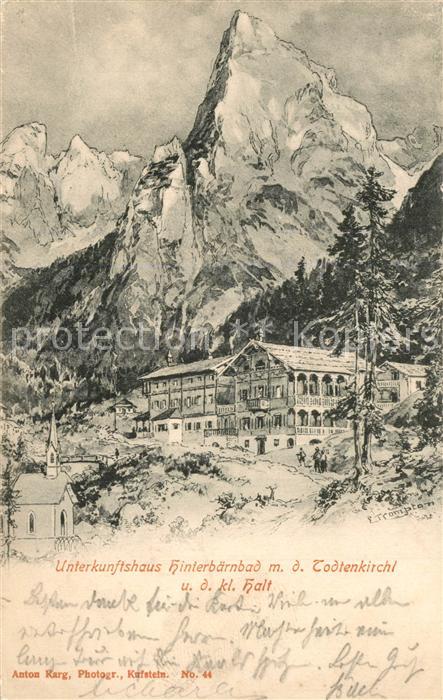 Hinterbaernbad Unterkunftshaus mit Todtenkirchl und kl Halt