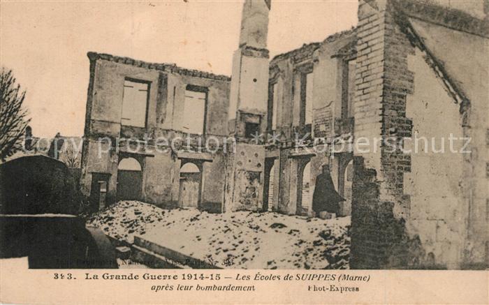 Suippes Les écoles après le bombardement Grande Guerre 1914-15 Truemmer 1. Weltk