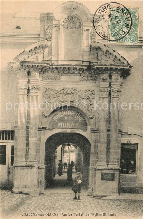 Chalons-en-Champagne Marne Ancien Portail de l'Eglise Saint Louis