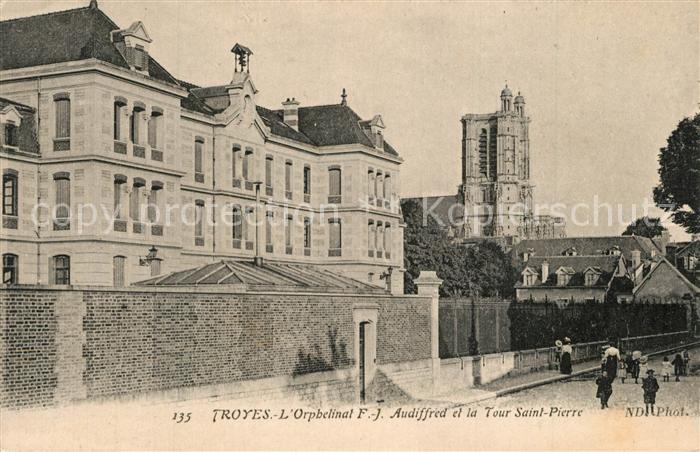 Troyes Aube Orphelinat F.J. Audiffred et Tour Saint Pierre