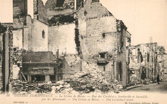 Reims Champagne Ardenne Le Crime de Reims Rue des Cordeliers Ruines Guerre Europ