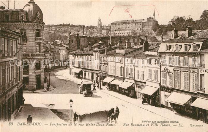 Bar-le-Duc Rue Entre Deux Ponts Rue Rousseau et Ville Haute