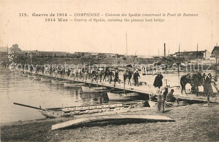 Compiegne Oise Convois des Spahis Pont de Bateaux