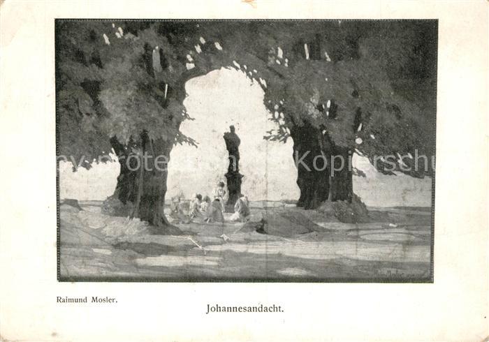 Kuenstlerkarte Raimund Mosler Johannesandacht Gedicht Maria Stona Karel Dostal L