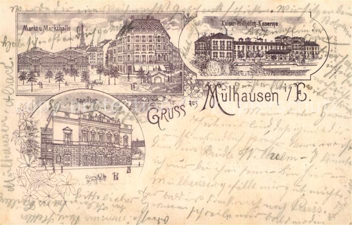 Muelhausen Elsass Markt Markthalle Theater Kaiser Wilhelm Kaserne