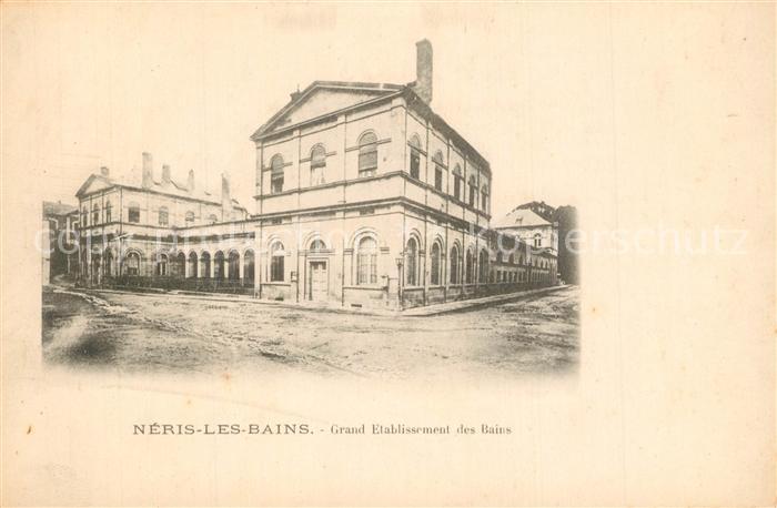 Neris-les-Bains Grand Etablissement des Bains
