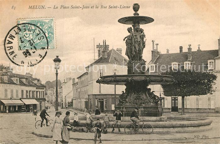 Melun Seine et Marne Place Saint Jean et Rue Saint Liesne Fontaine