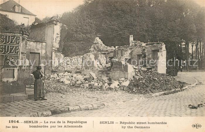 Senlis Oise Rue de la République bombardée par les Allemands Grande Guerre Truem
