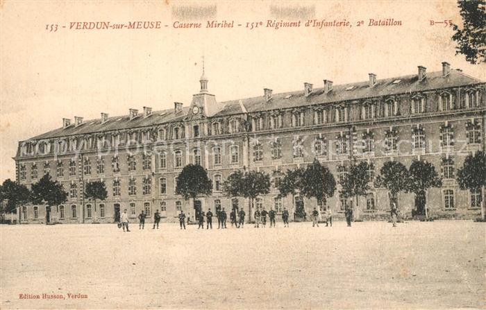 Verdun Meuse Caserne Miribel 151e Régiment d_Infante