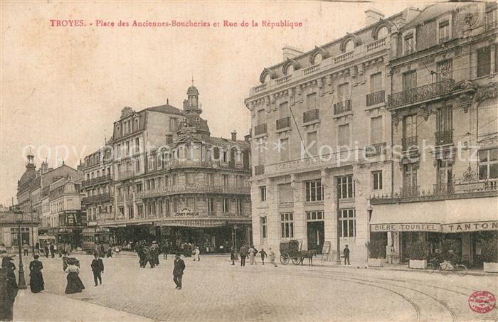 Troyes Aube Place des Anciennes Boncheries Rue de la Republique