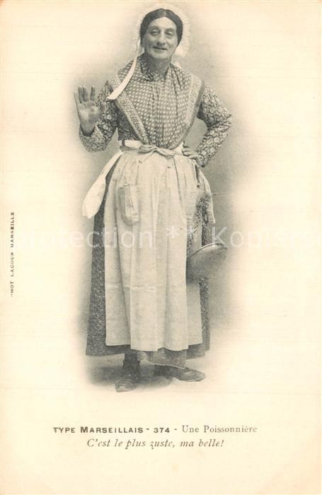 Marseille Bouches-du-Rhone Type Marseillais une poissonnière Costumes Trachten