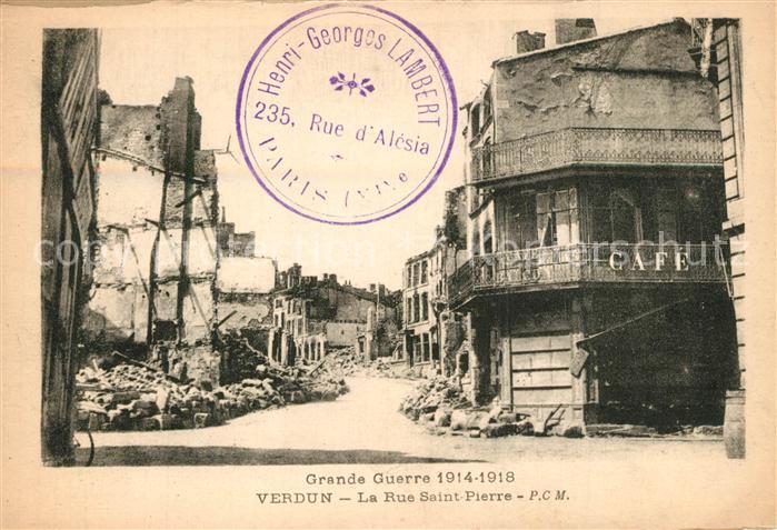 Verdun Meuse La Rue Saint Pierre Grande Guerre 1914-