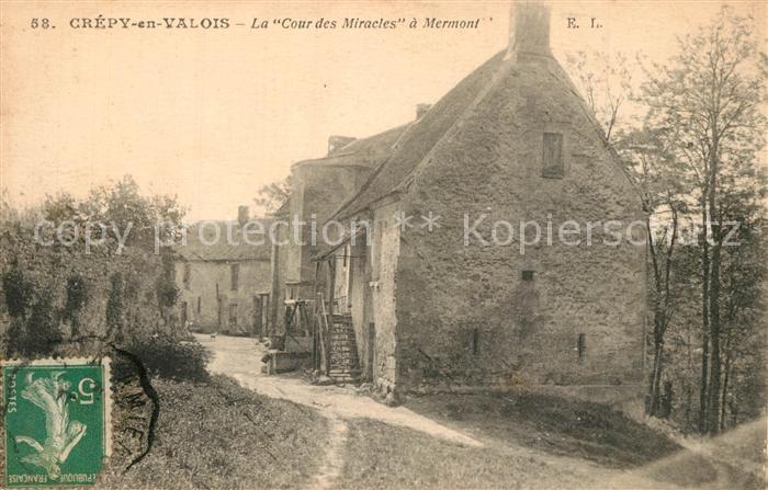 Crepy-en-Valois La Cour des Miracles a Mermont
