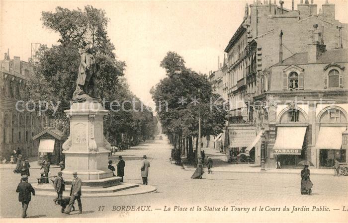 Bordeaux La Place et la Statue de Tourny et le Cours du Jardin Public
