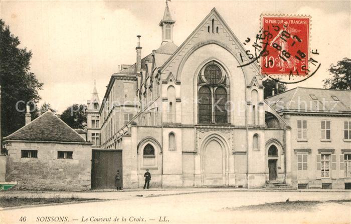 Soissons Aisne Le Couvent de la Croix