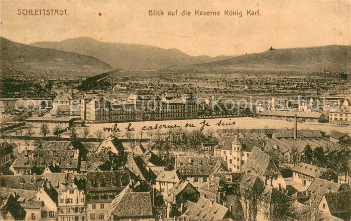 Schlettstadt Blick auf die Kaserne Koenig Karl