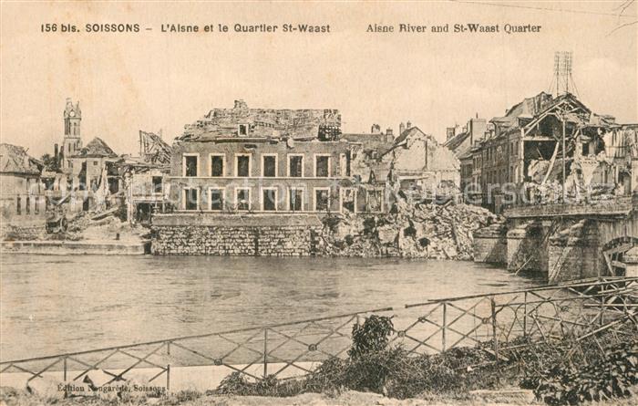 Soissons Aisne L'Aisne et le Quartier Saint Waast Ruines Grande Guerre Truemmer