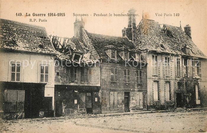 Soissons Aisne Pendant le bombardement Ruines Grande Guerre Truemmer 1. Weltkrie