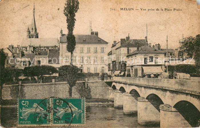 Melun Seine et Marne Vue prise de la Place Pralin Pont