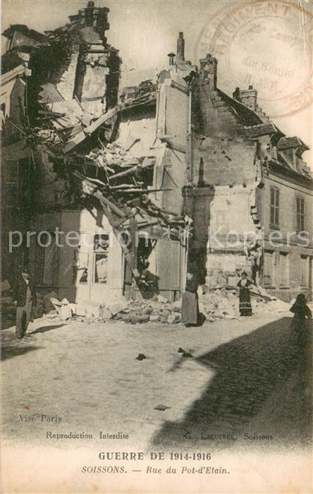 Soissons Aisne Guerre 1914-16 Rue du Pot d’Etain apres bombardement