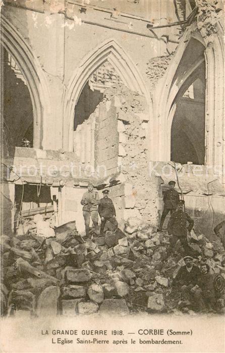 Corbie la Grande Guerre 1918 Eglise Saint Pierre apres le bombardement
