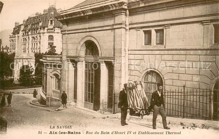 Aix-les-Bains Rue du Bain d’Henri IV et Etablissement