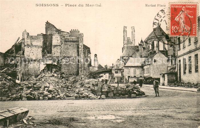 Soissons Aisne Place du Marché Ruines Grande Guerre Truemmer 1. Weltkrieg