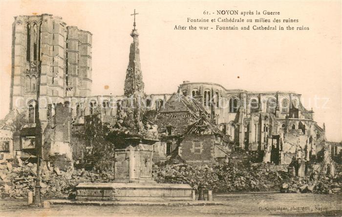 Noyon Oise Apres la Guerre Fontaine et Cathedrale au milieu des ruines