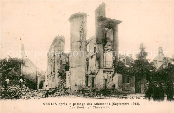 Senlis Oise apres le passage des Allemands Sept 1914 Les Ponts et Chaussees