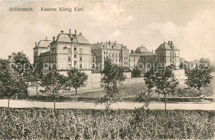 Schlettstadt Selestat 67 Kaserne Koenig Karl