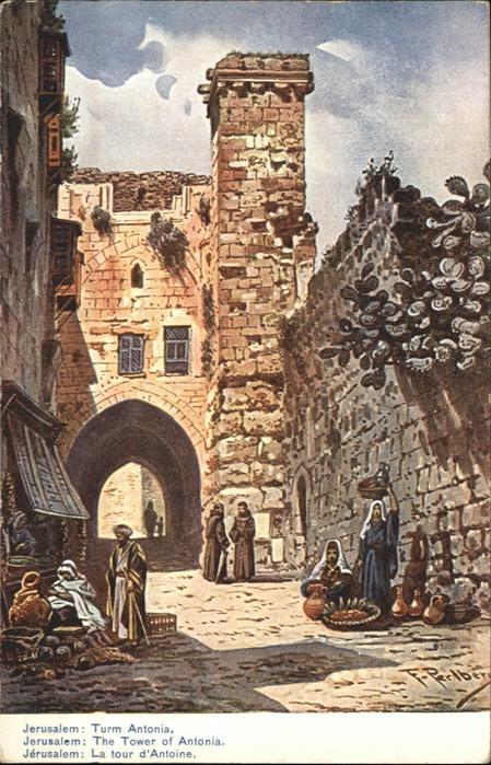 Jerusalem Yerushalayim Jerusalem Turm Antonia Tower Tour Antoine Kuenstler F. Pe