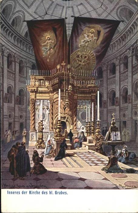 Jerusalem Yerushalayim Jerusalem Kirche Heiligen Grab Kuenstler F. Perlberg