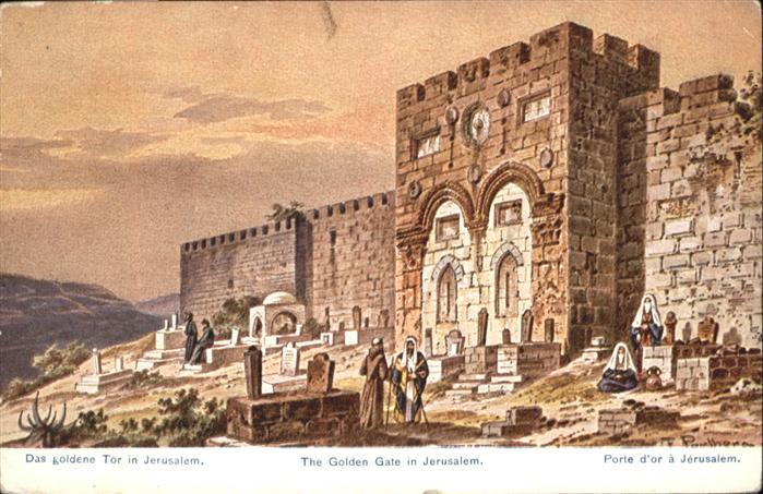 Jerusalem Yerushalayim Jerusalem Goldene Tor Golden Gate Porte Kuenstler F. Perl