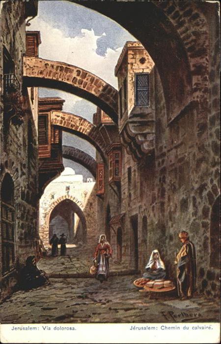 Jerusalem Yerushalayim Jerusalem Via Dolorosa Chemin Calvaire Kuenstler F. Perlb