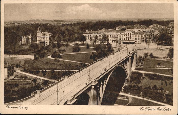 LUXEMBOURG  Luxemburg le Pont Adolphe