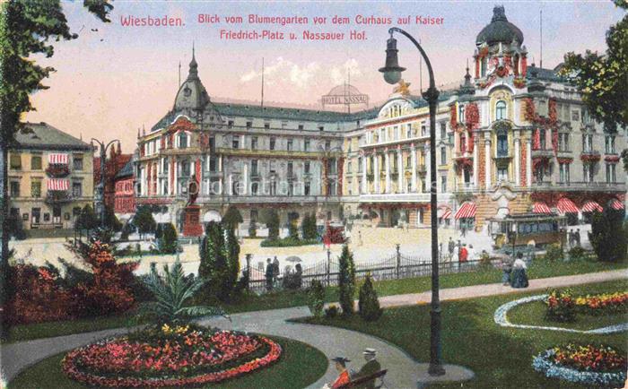 WIESBADEN Kaiser-Friedrich-Platz Nassauer-Hof Curhaus Blumengarten Hotel Denkmal