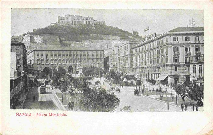 NAPOLI Neapel Naples IT Piazza-Municipio Castel-Sant-Elmo Hotel-Londres Tram Den