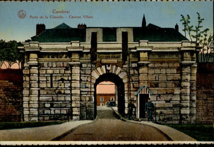 Cambrai Porte Citadelle Caserne Villars